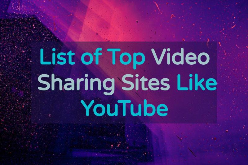 Video Sharing Sites Like YouTube