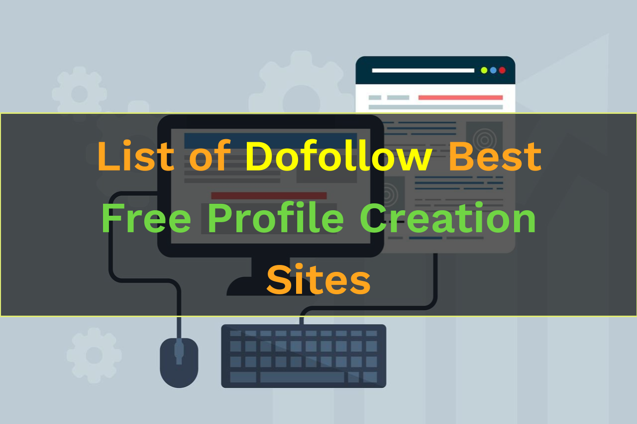Best Free Profile Creation Sites Dofollow 